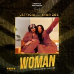 New Music Video: Watch “Woman” by Letticia featuring Star Zee