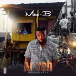 New Music Video: Watch “Ar Yah” by Mus B