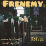 New Music: Listen to “Frenemy” by Adfega