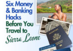 6 Money and Banking Hacks Before You Travel to Sierra Leone – Diaspora Week