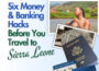 6 Money and Banking Hacks Before You Travel to Sierra Leone – Diaspora Week