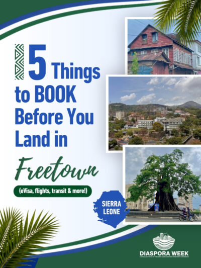 5 Things to Book Before You Land in Freetown – Diaspora Week